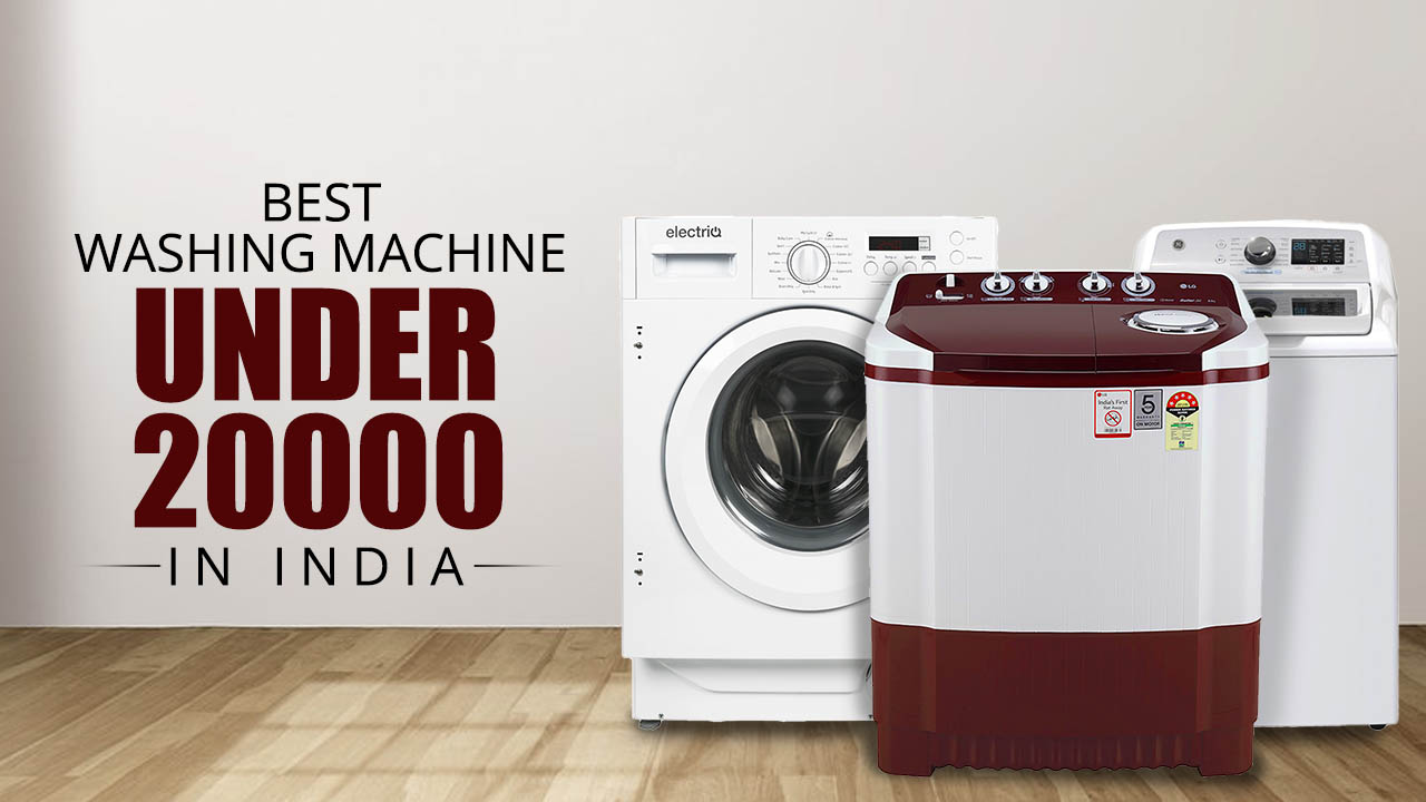 Best Washing Machine Under 20000 In India