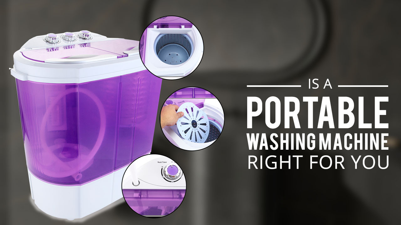 Is a Portable Washing Machine Right for You