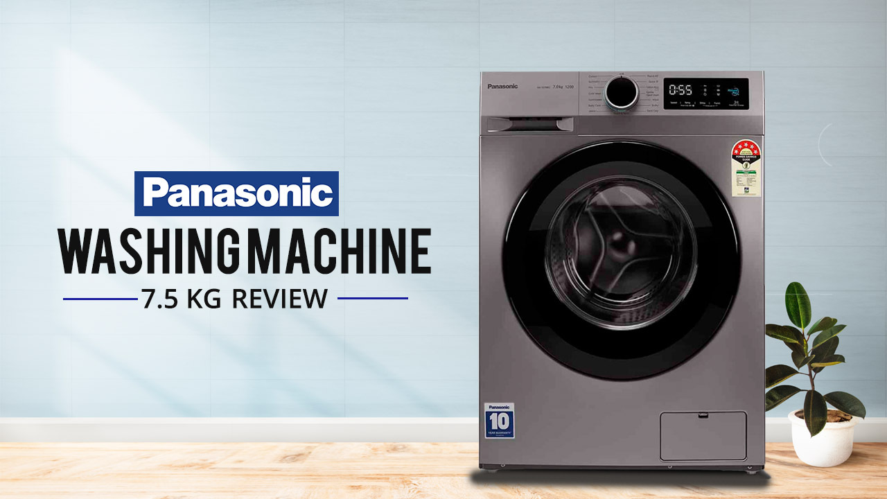 Panasonic 7.5 KG Washing Machine Review