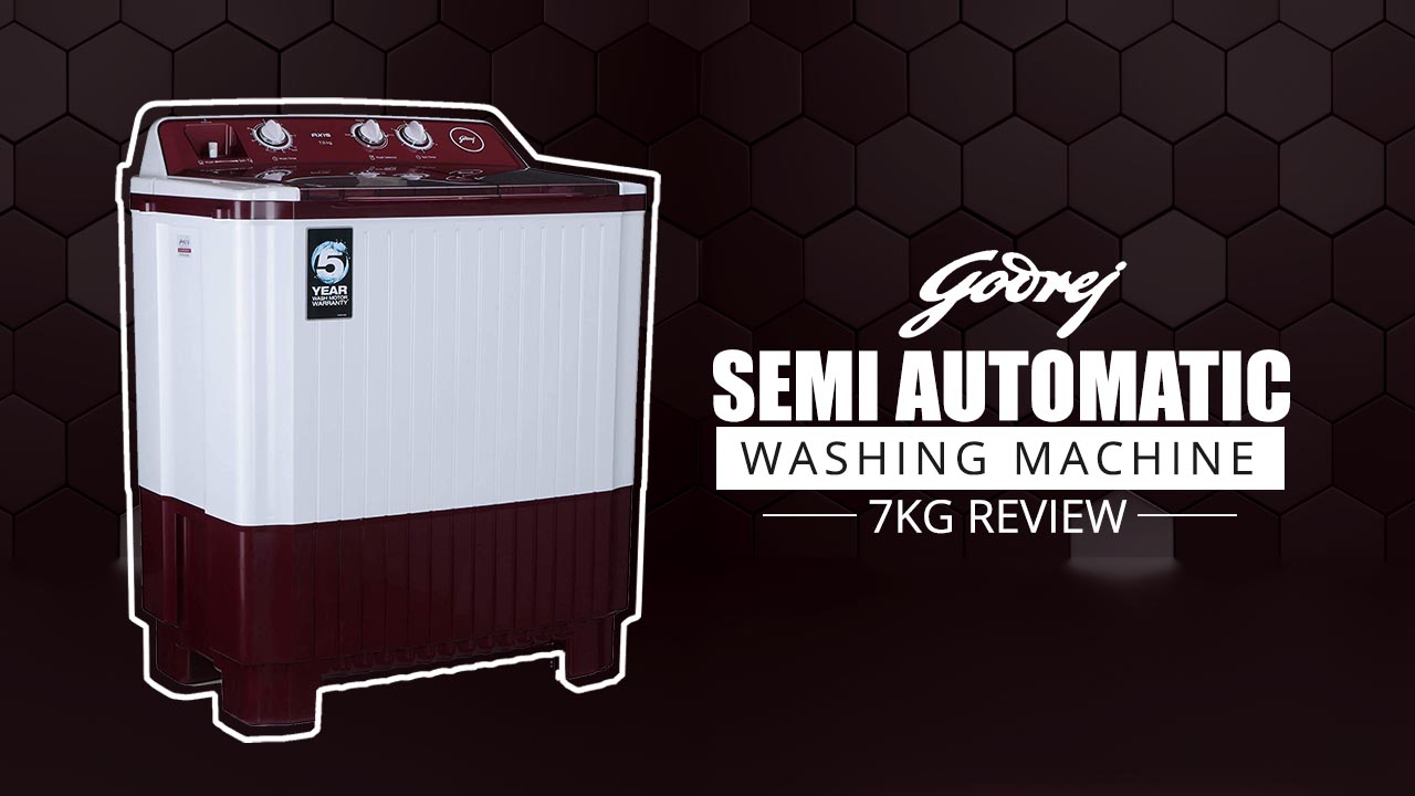 Godrej Semi Automatic Washing Machine 7kg Review