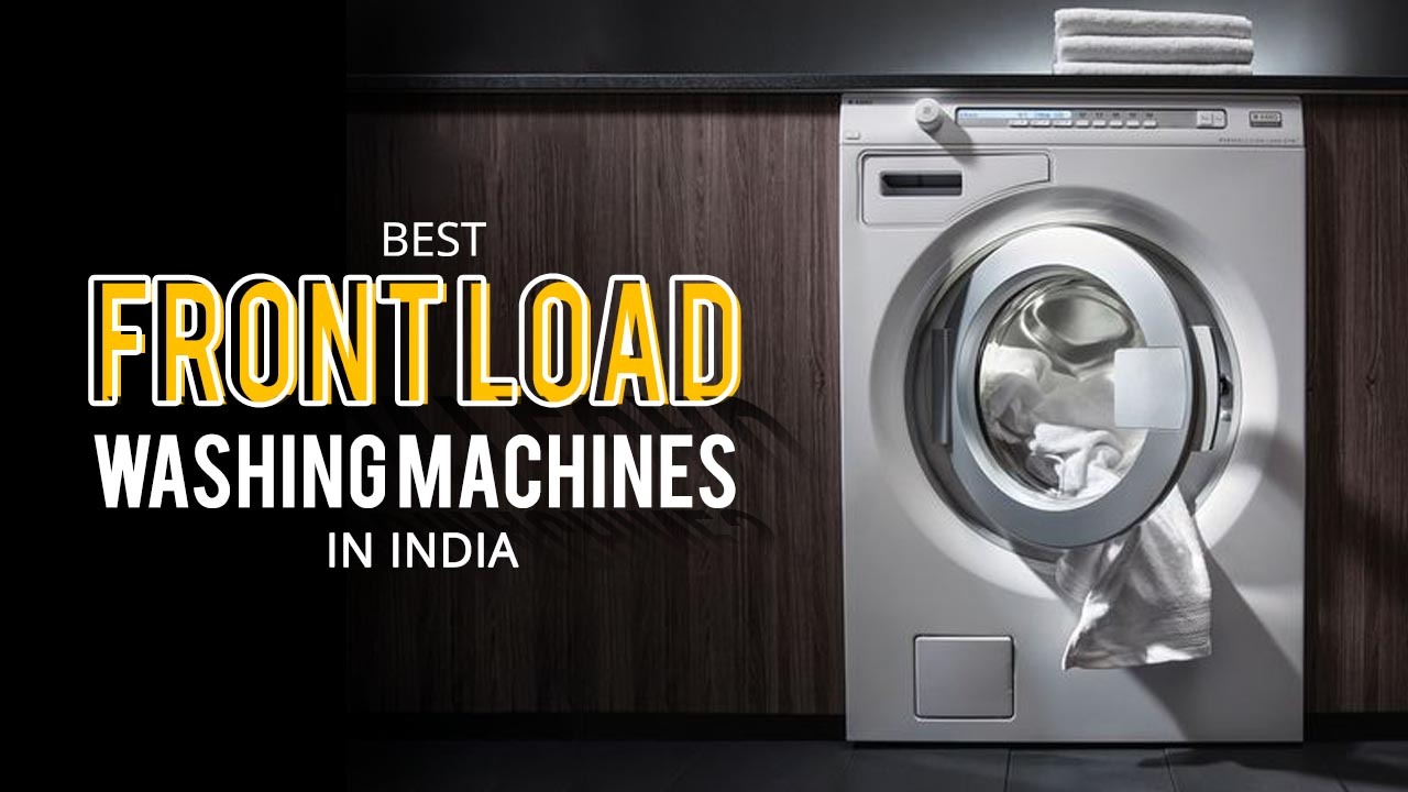 Best Front Load Washing Machines in India